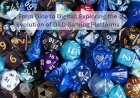 From Dice to Digital: Exploring the Evolution of D&D Gaming Platforms