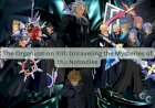 The Organization XIII: Unraveling the Mysteries of the Nobodies