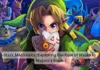 Mask Mechanics: Exploring the Role of Masks in Majora's Mask