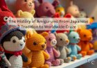 The History of Amigurumi: From Japanese Tradition to Worldwide Craze