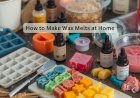 How to Make Wax Melts at Home