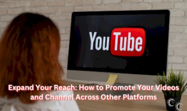 Expand Your Reach: How to Promote Your Videos and Channel Across Other Platforms
