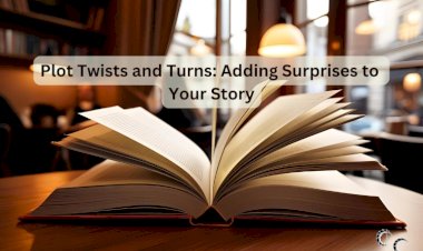 Plot Twists and Turns: Adding Surprises to Your Story
