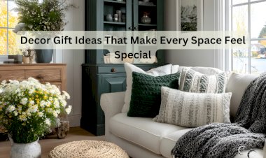 Decor Gift Ideas That Make Every Space Feel Special