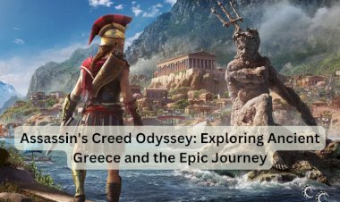Assassin's Creed Odyssey: Exploring Ancient Greece and the Epic Journey