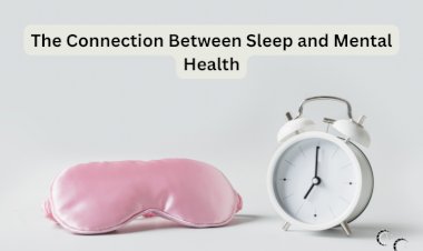 The Connection Between Sleep and Mental Health