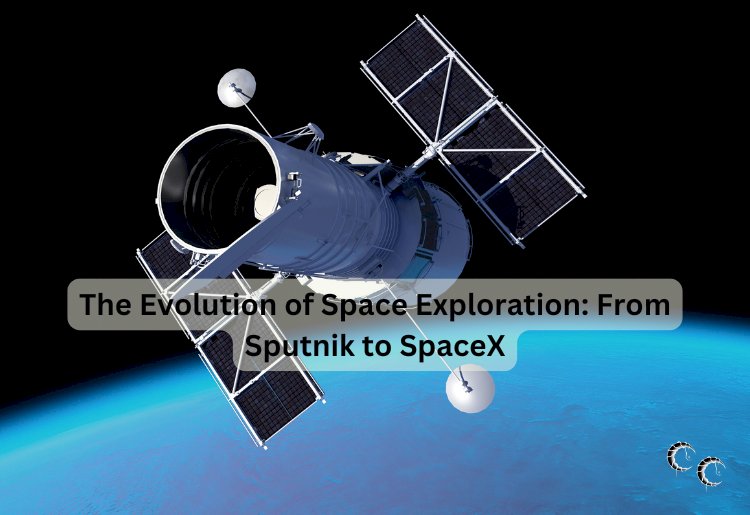 The Evolution of Space Exploration: From Sputnik to SpaceX