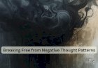 Breaking Free from Negative Thought Patterns