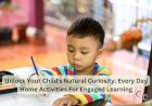 Unlock Your Child's Natural Curiosity: Every Day Home Activities For Engaged Learning