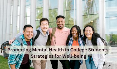 Promoting Mental Health in College Students: Strategies for Well-being