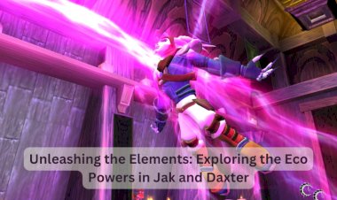 Unleashing the Elements: Exploring the Eco Powers in Jak and Daxter