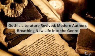 Gothic Literature Revived: Modern Authors Breathing New Life into the Genre