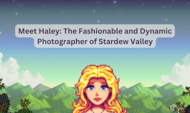 Meet Haley: The Fashionable and Dynamic Photographer of Stardew Valley