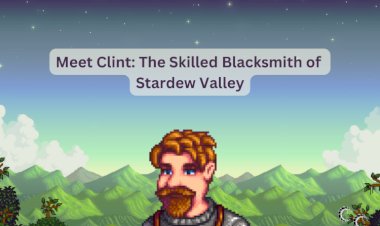 Meet Clint: The Skilled Blacksmith of Stardew Valley