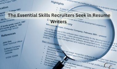 The Essential Skills Recruiters Seek in Resume Writers