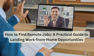 How to Find Remote Jobs: A Practical Guide to Landing Work-from-Home Opportunities