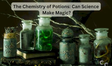 The Chemistry of Potions: Can Science Make Magic?