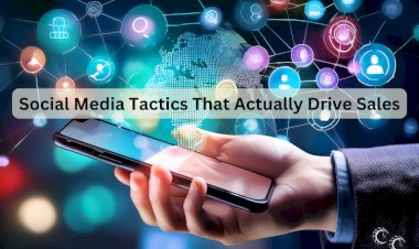 Social Media Tactics That Actually Drive Sales