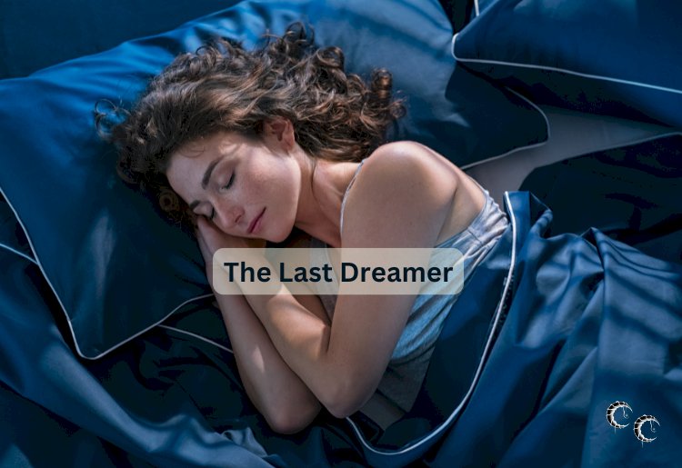 The Last Dreamer
