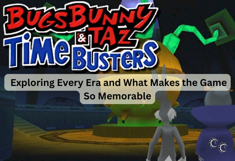 Bugs and Taz Time Busters: Exploring Every Era and What Makes the Game So Memorable