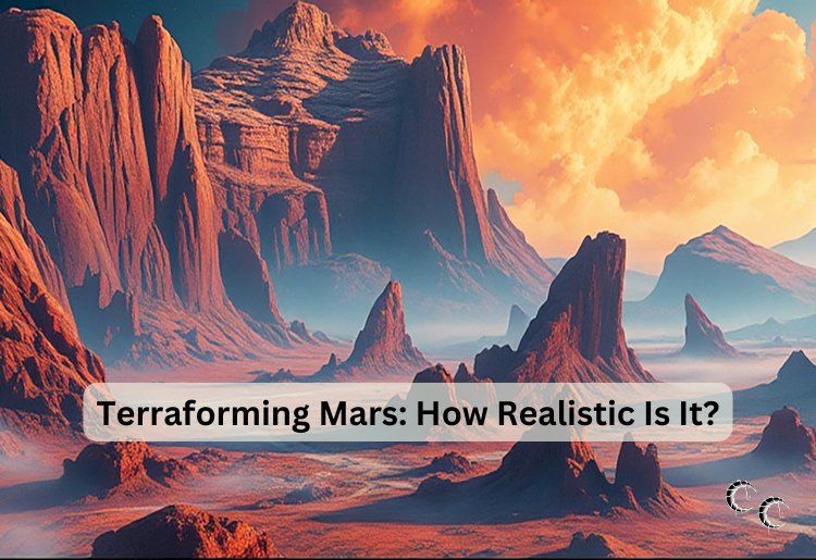 Terraforming Mars: How Realistic Is It?