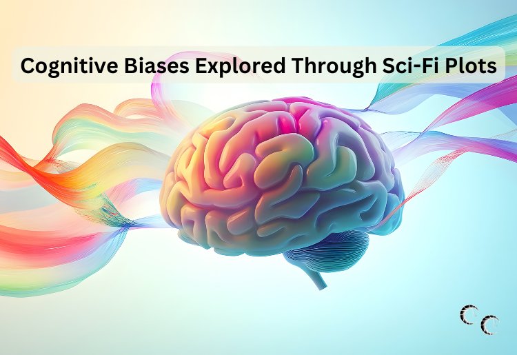 Cognitive Biases Explored Through Sci-Fi Plots