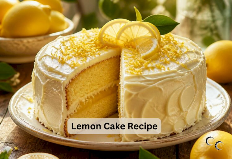 Lemon Cake Recipe